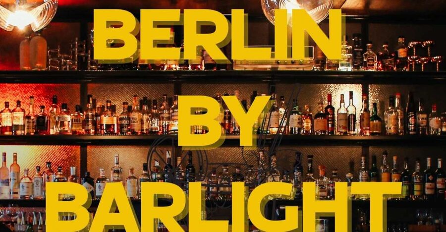 Berlin: Exclusive Bar-Hopping Tour with Signature Drinks - A relaxed introduction to Berlin after dark