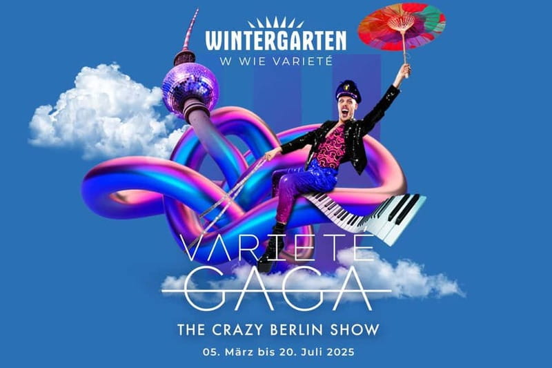 Berlin: “VARIETÉ GAGA” at Wintergarten - Varieté Show - The acrobatics provide the real wow factor